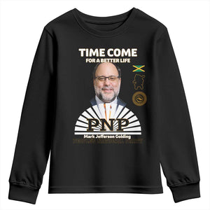 Mark Golding PNP Supporter Youth Sweatshirt Time Come for a Better Life Jamaica Politics People's National Party TS02 Black Print Your Wear