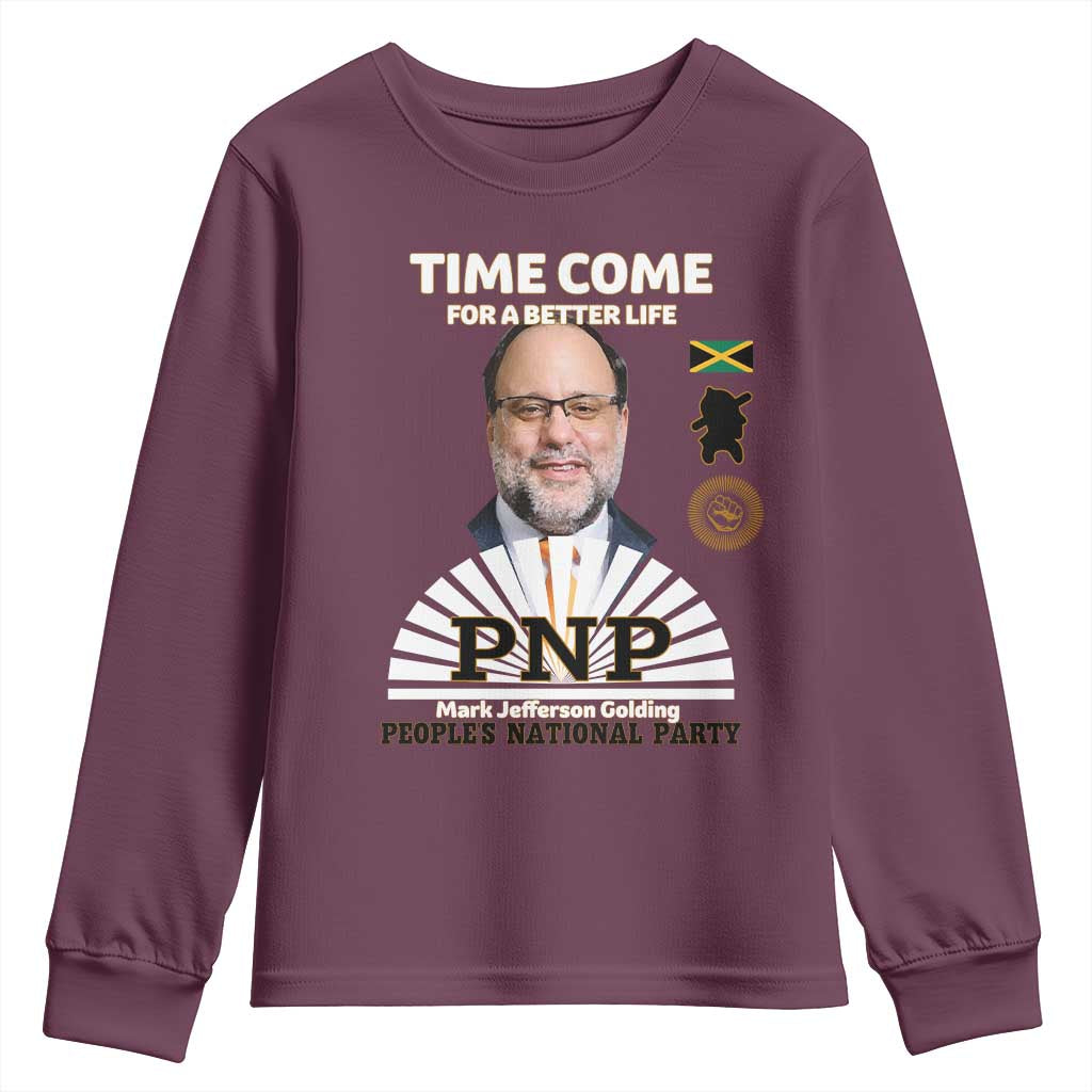 Mark Golding PNP Supporter Youth Sweatshirt Time Come for a Better Life Jamaica Politics People's National Party TS02 Maroon Print Your Wear