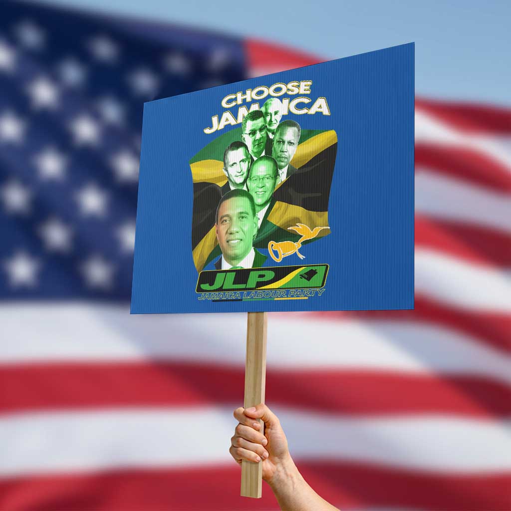 Choose Jamaica JLP Supporter Protest Sign Patriotic Leaders Jamaica Jamaica Labor Party Politics TS02 Horizontal 18" × 24" Blue Print Your Wear