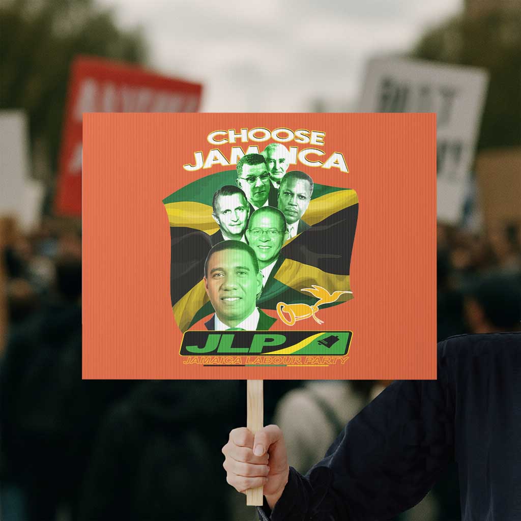 Choose Jamaica JLP Supporter Protest Sign Patriotic Leaders Jamaica Jamaica Labor Party Politics TS02 Horizontal 18" × 24" Orange Print Your Wear
