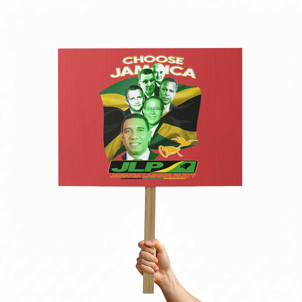 Choose Jamaica JLP Supporter Protest Sign Patriotic Leaders Jamaica Jamaica Labor Party Politics TS02 Horizontal 18" × 24" Red Print Your Wear