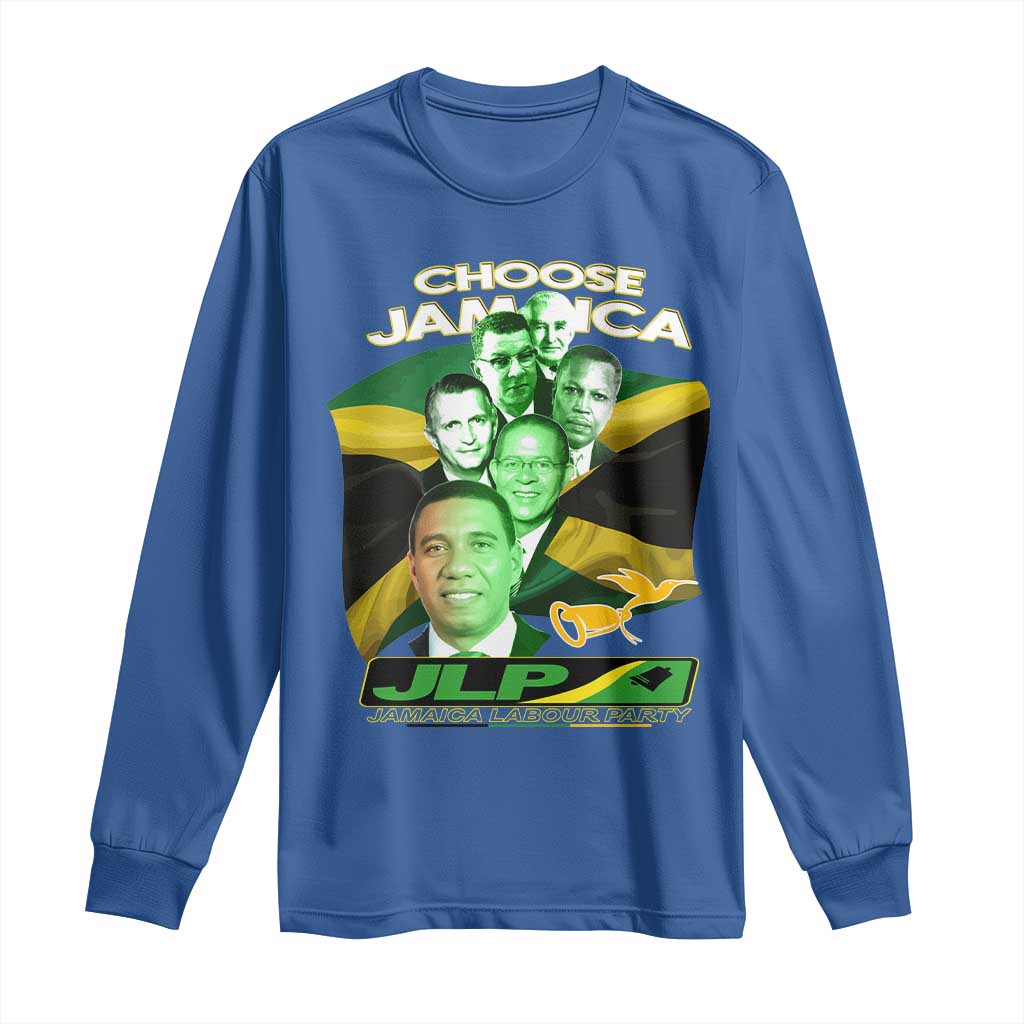 Choose Jamaica JLP Supporter Long Sleeve Shirt Patriotic Leaders Jamaica Jamaica Labor Party Politics TS02 Royal Blue Print Your Wear