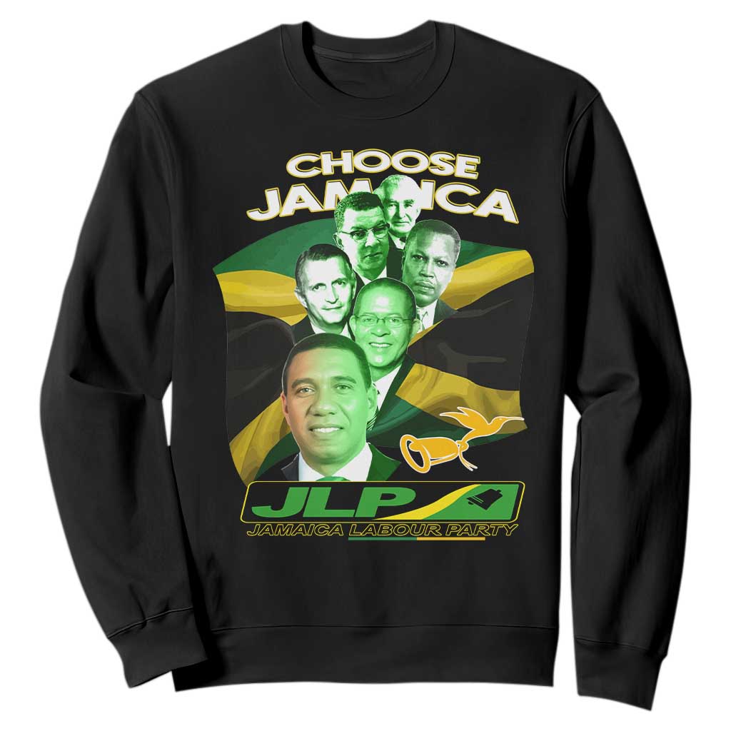Choose Jamaica JLP Supporter Sweatshirt Patriotic Leaders Jamaica Jamaica Labor Party Politics TS02 Black Print Your Wear
