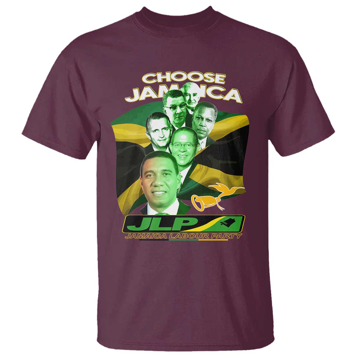 Choose Jamaica JLP Supporter T Shirt Patriotic Leaders Jamaica Jamaica Labor Party Politics TS02 Maroon Print Your Wear