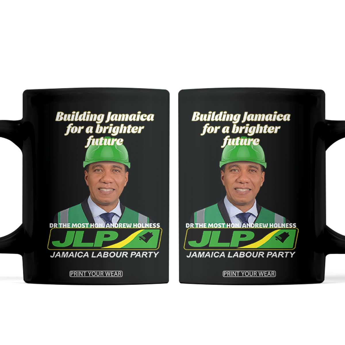 Dr Most Hon Andrew Holness JLP Supporter Coffee Mug Building Jamaica for a Brighter Future Jamaica Labor Party Politics TS02 Black Print Your Wear