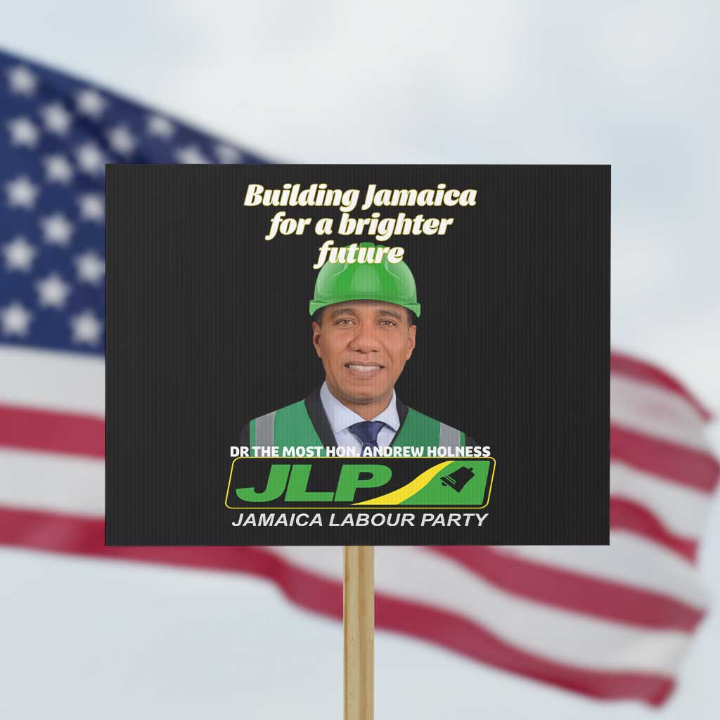 Dr Most Hon Andrew Holness JLP Supporter Protest Sign Building Jamaica for a Brighter Future Jamaica Labor Party Politics TS02 Horizontal 18" × 24" Black Print Your Wear