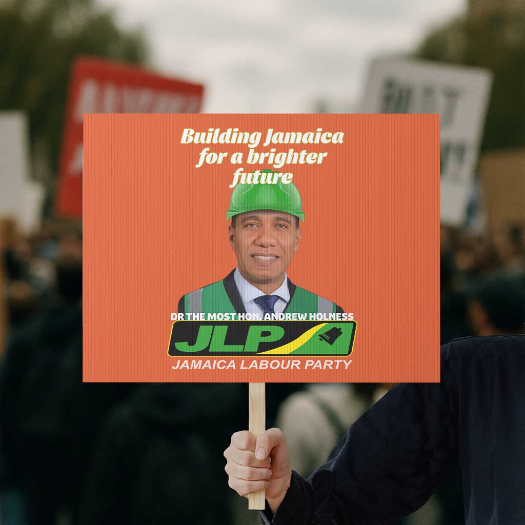 Dr Most Hon Andrew Holness JLP Supporter Protest Sign Building Jamaica for a Brighter Future Jamaica Labor Party Politics TS02 Horizontal 18" × 24" Orange Print Your Wear
