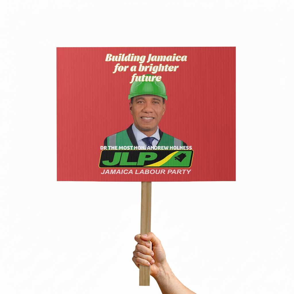 Dr Most Hon Andrew Holness JLP Supporter Protest Sign Building Jamaica for a Brighter Future Jamaica Labor Party Politics TS02 Horizontal 18" × 24" Red Print Your Wear