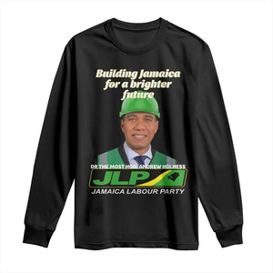 Dr Most Hon Andrew Holness JLP Supporter Long Sleeve Shirt Building Jamaica for a Brighter Future Jamaica Labor Party Politics TS02 Black Print Your Wear