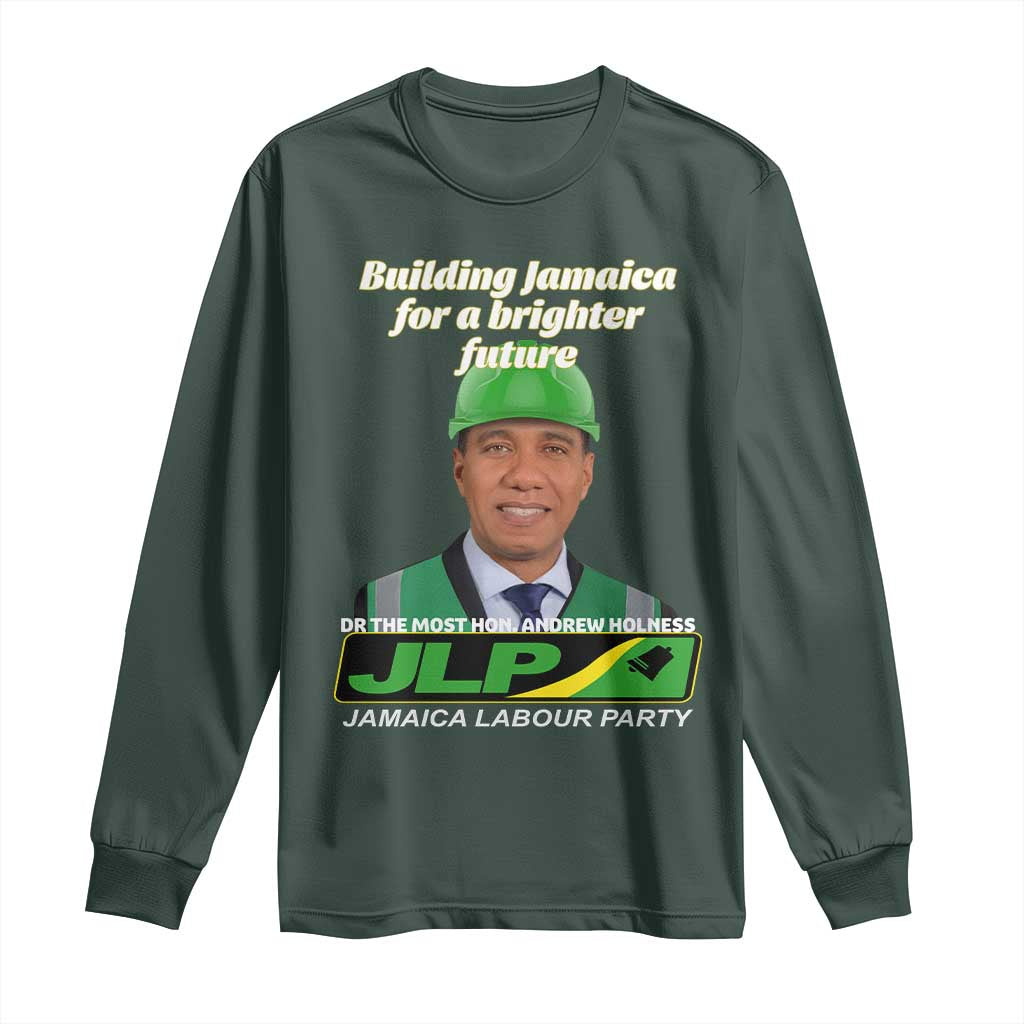 Dr Most Hon Andrew Holness JLP Supporter Long Sleeve Shirt Building Jamaica for a Brighter Future Jamaica Labor Party Politics TS02 Dark Forest Green Print Your Wear