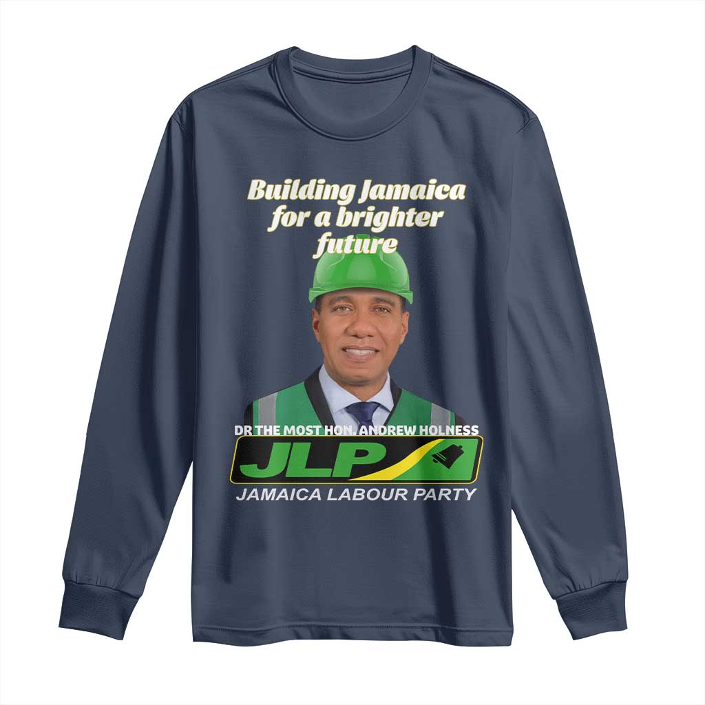 Dr Most Hon Andrew Holness JLP Supporter Long Sleeve Shirt Building Jamaica for a Brighter Future Jamaica Labor Party Politics TS02 Navy Print Your Wear