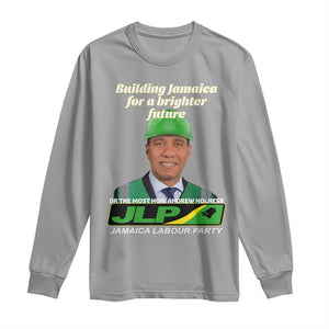 Dr Most Hon Andrew Holness JLP Supporter Long Sleeve Shirt Building Jamaica for a Brighter Future Jamaica Labor Party Politics TS02 Sport Gray Print Your Wear