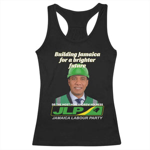 Dr Most Hon Andrew Holness JLP Supporter Racerback Tank Top Building Jamaica for a Brighter Future Jamaica Labor Party Politics TS02 Black Print Your Wear