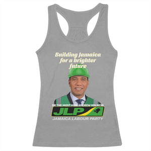 Dr Most Hon Andrew Holness JLP Supporter Racerback Tank Top Building Jamaica for a Brighter Future Jamaica Labor Party Politics TS02 Sport Gray Print Your Wear