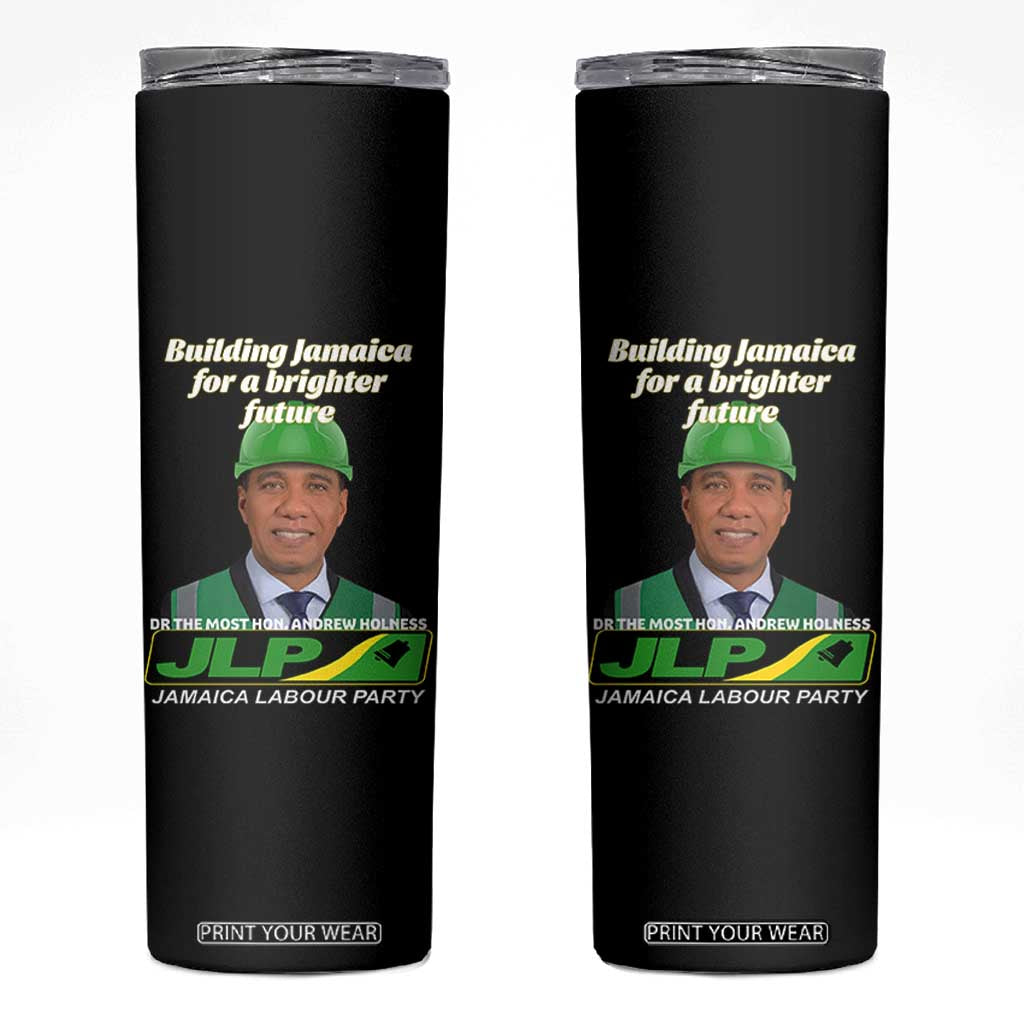 Dr Most Hon Andrew Holness JLP Supporter Skinny Tumbler Building Jamaica for a Brighter Future Jamaica Labor Party Politics TS02 Black Print Your Wear
