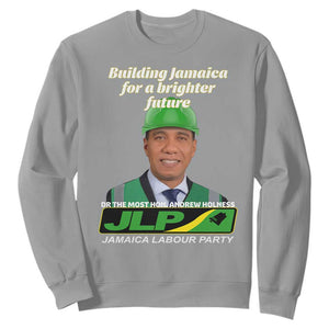 Dr Most Hon Andrew Holness JLP Supporter Sweatshirt Building Jamaica for a Brighter Future Jamaica Labor Party Politics TS02 Sport Gray Print Your Wear