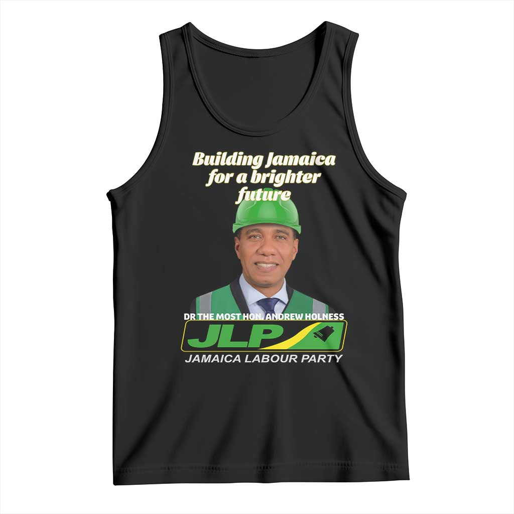 Dr Most Hon Andrew Holness JLP Supporter Tank Top Building Jamaica for a Brighter Future Jamaica Labor Party Politics TS02 Black Print Your Wear