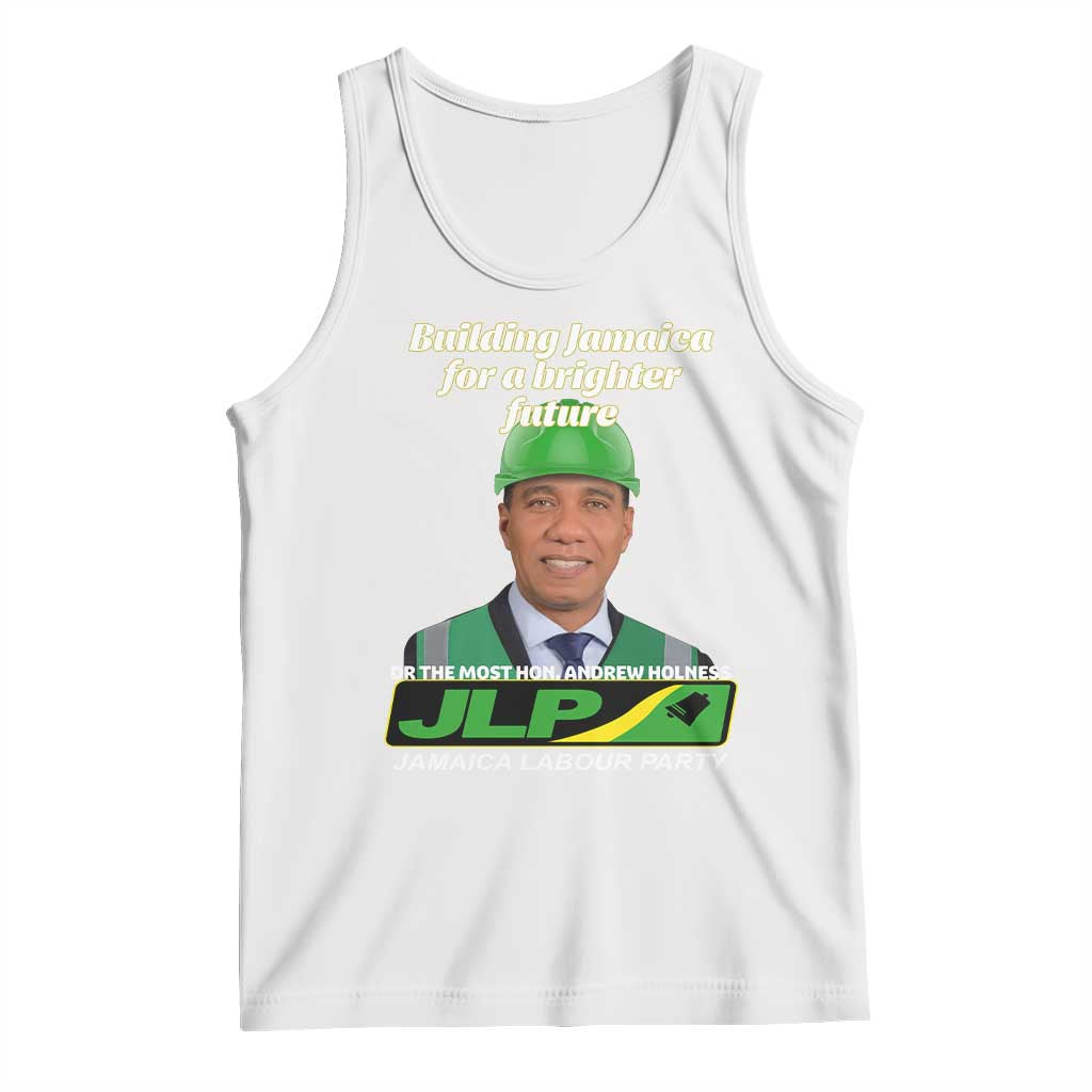 Dr Most Hon Andrew Holness JLP Supporter Tank Top Building Jamaica for a Brighter Future Jamaica Labor Party Politics TS02 White Print Your Wear