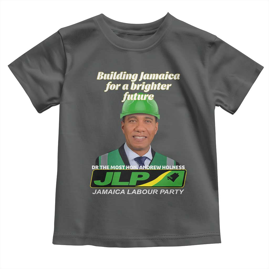 Dr Most Hon Andrew Holness JLP Supporter Toddler T Shirt Building Jamaica for a Brighter Future Jamaica Labor Party Politics TS02 Dark Heather Print Your Wear