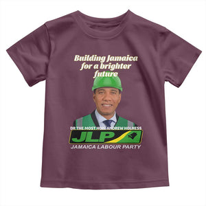 Dr Most Hon Andrew Holness JLP Supporter Toddler T Shirt Building Jamaica for a Brighter Future Jamaica Labor Party Politics TS02 Maroon Print Your Wear