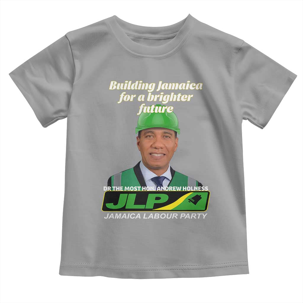 Dr Most Hon Andrew Holness JLP Supporter Toddler T Shirt Building Jamaica for a Brighter Future Jamaica Labor Party Politics TS02 Sport Gray Print Your Wear