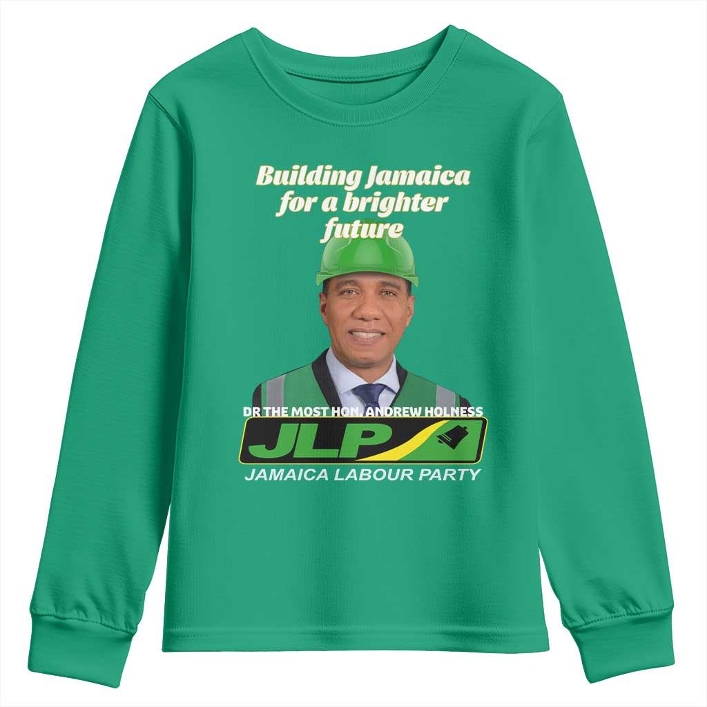Dr Most Hon Andrew Holness JLP Supporter Youth Sweatshirt Building Jamaica for a Brighter Future Jamaica Labor Party Politics TS02 Irish Green Print Your Wear