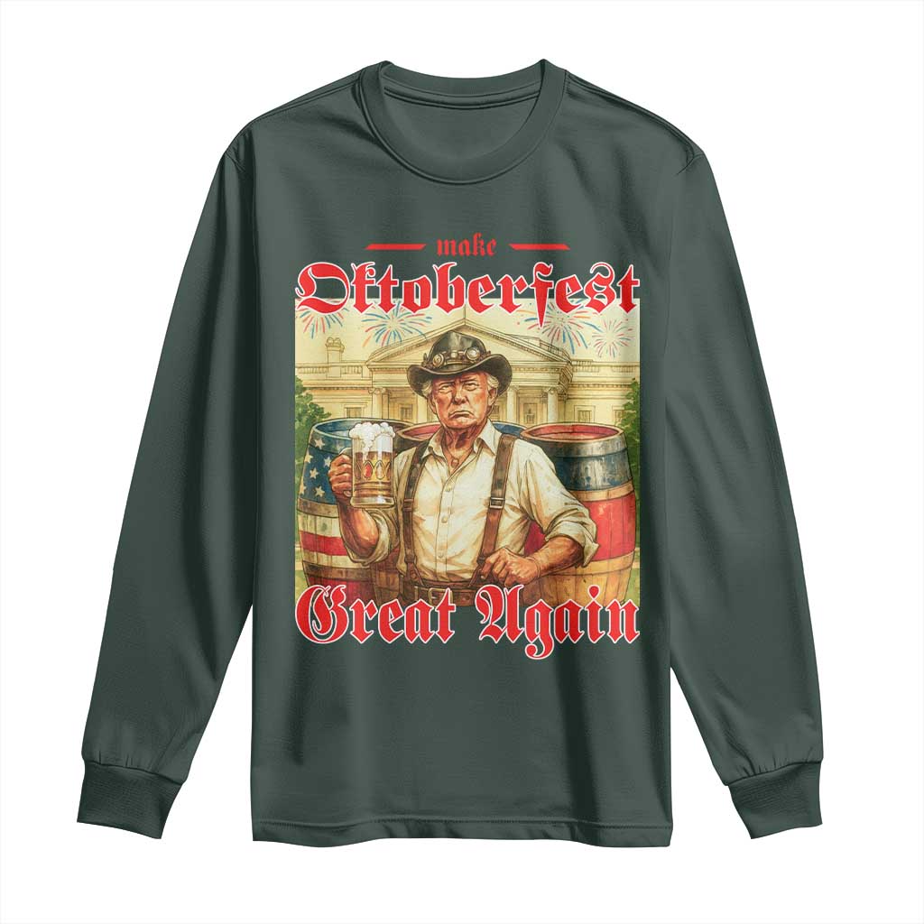 Make Oktoberfest Great Again Long Sleeve Shirt Funny Trump Patriotic Beer Festival Parody TS02 Dark Forest Green Print Your Wear