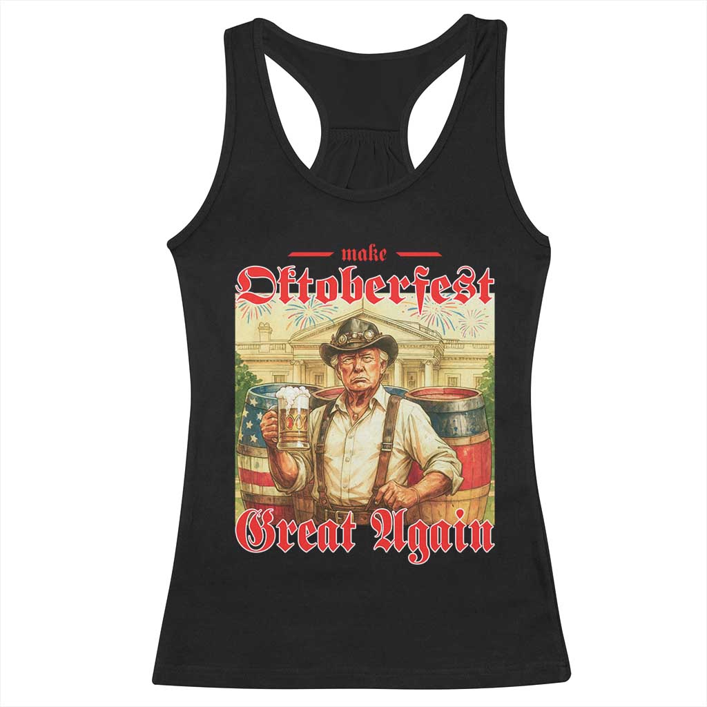 Make Oktoberfest Great Again Racerback Tank Top Funny Trump Patriotic Beer Festival Parody TS02 Black Print Your Wear