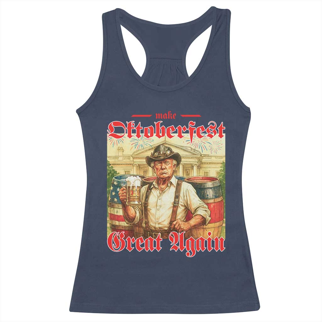 Make Oktoberfest Great Again Racerback Tank Top Funny Trump Patriotic Beer Festival Parody TS02 Navy Print Your Wear