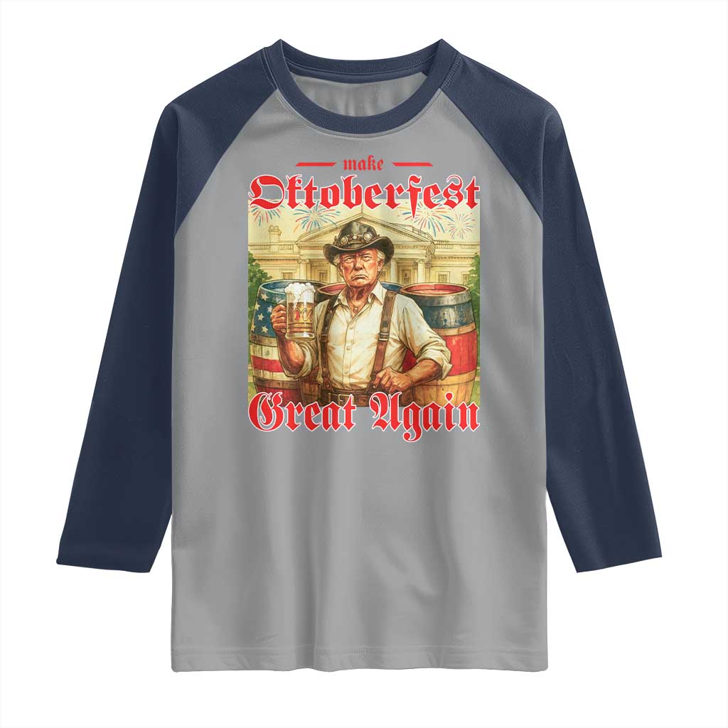 Make Oktoberfest Great Again Raglan Shirt Funny Trump Patriotic Beer Festival Parody TS02 Sport Gray Navy Print Your Wear