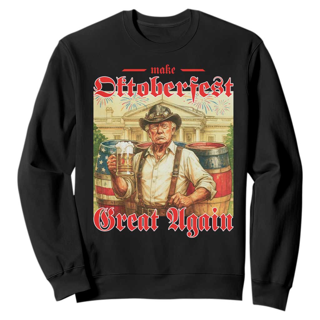 Make Oktoberfest Great Again Sweatshirt Funny Trump Patriotic Beer Festival Parody TS02 Black Print Your Wear