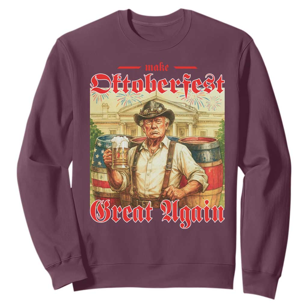 Make Oktoberfest Great Again Sweatshirt Funny Trump Patriotic Beer Festival Parody TS02 Maroon Print Your Wear