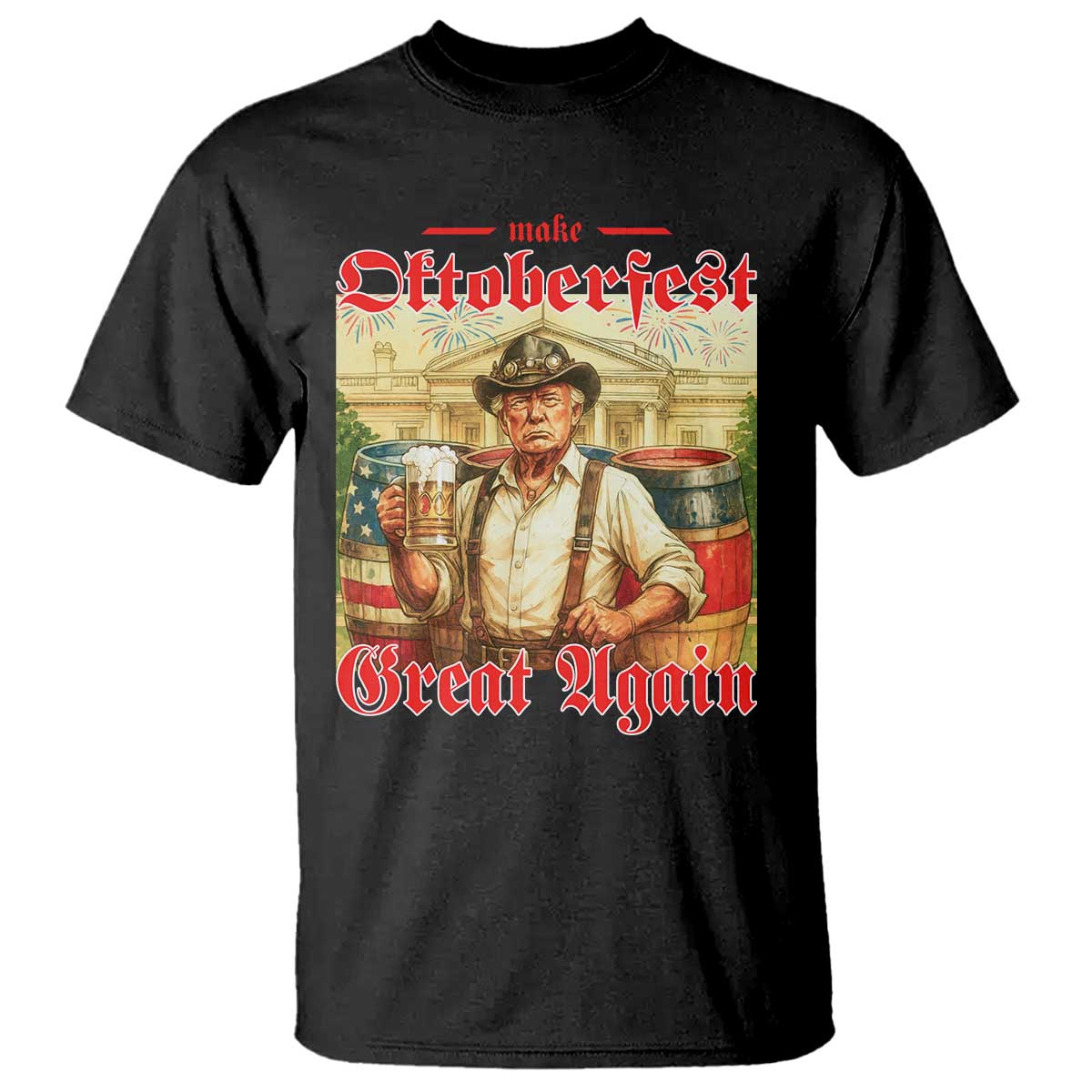 Make Oktoberfest Great Again T Shirt Funny Trump Patriotic Beer Festival Parody TS02 Black Print Your Wear
