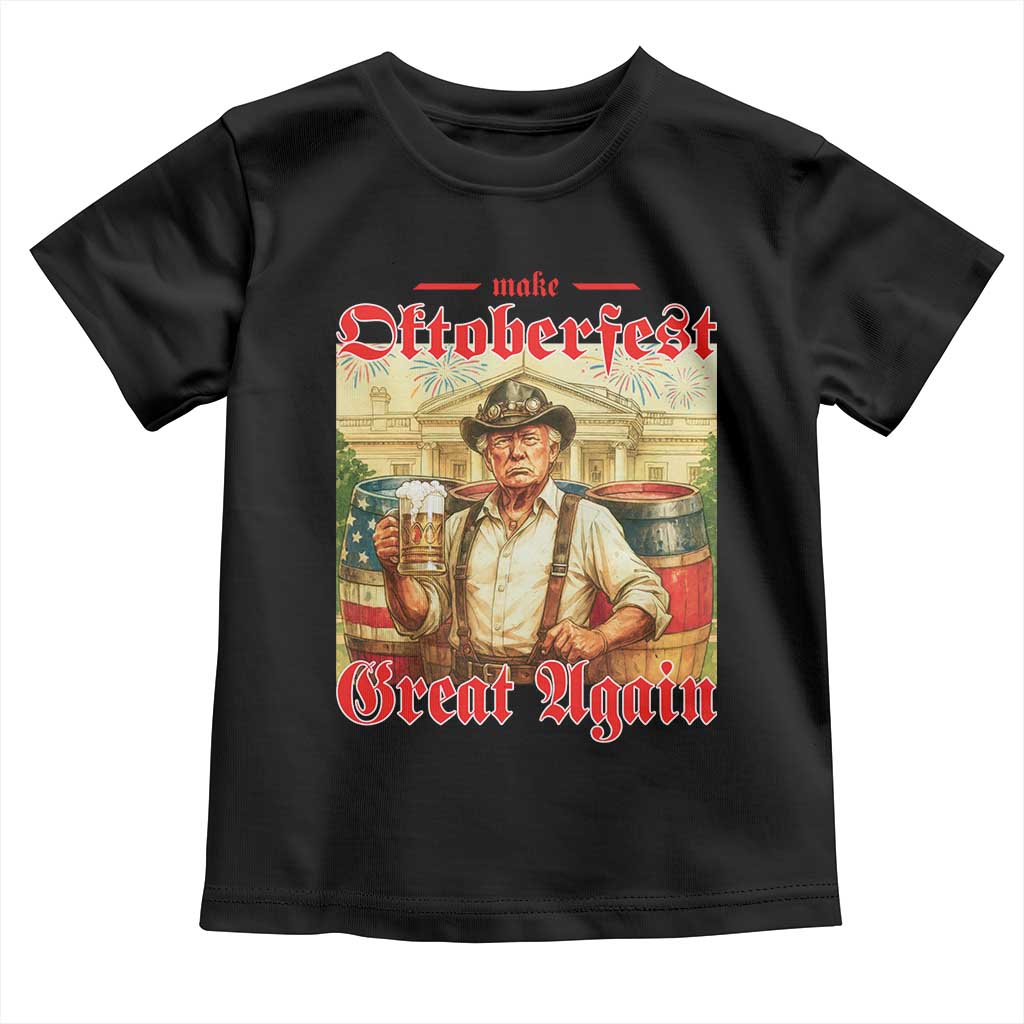Make Oktoberfest Great Again Toddler T Shirt Funny Trump Patriotic Beer Festival Parody TS02 Black Print Your Wear