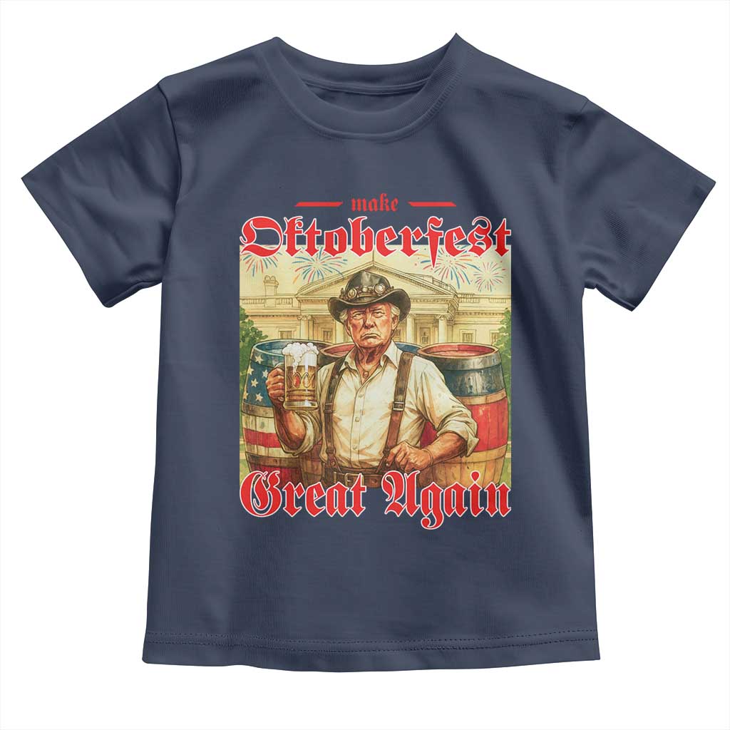 Make Oktoberfest Great Again Toddler T Shirt Funny Trump Patriotic Beer Festival Parody TS02 Navy Print Your Wear