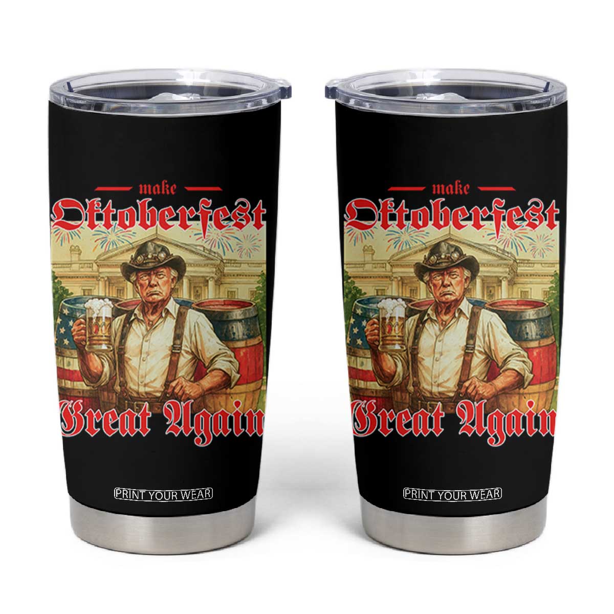 Make Oktoberfest Great Again Tumbler Cup Funny Trump Patriotic Beer Festival Parody TS02 Black Print Your Wear