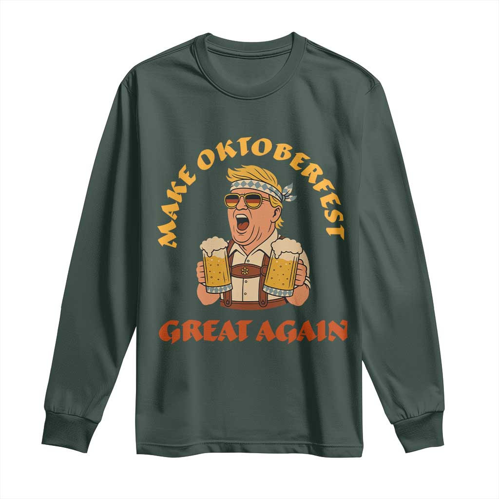 Make Oktoberfest Great Again Long Sleeve Shirt Funny Trump Bavarian Costume Party Beer Festival TS02 Dark Forest Green Print Your Wear