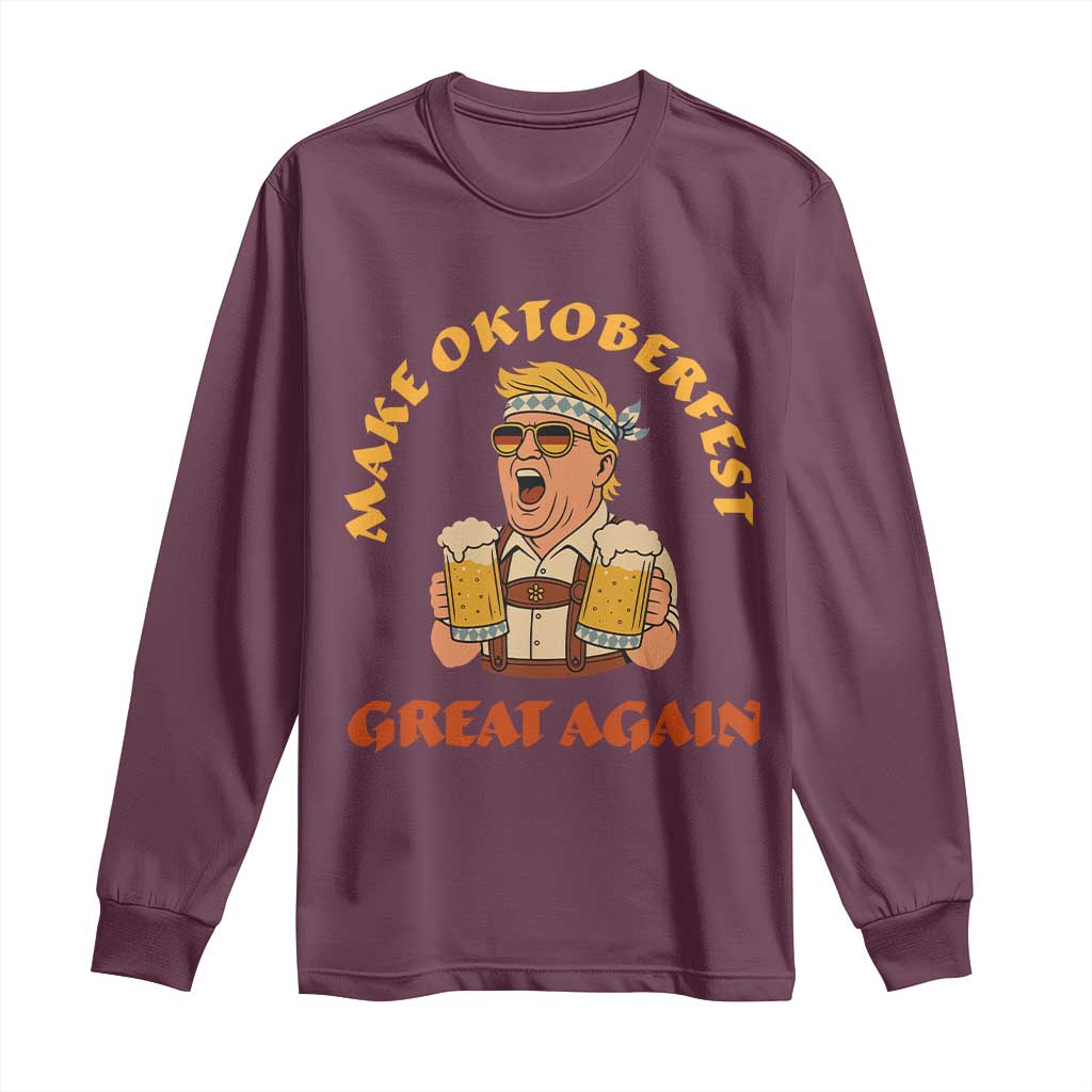 Make Oktoberfest Great Again Long Sleeve Shirt Funny Trump Bavarian Costume Party Beer Festival TS02 Maroon Print Your Wear