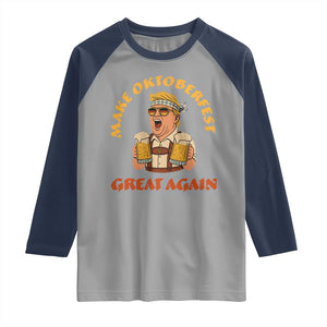 Make Oktoberfest Great Again Raglan Shirt Funny Trump Bavarian Costume Party Beer Festival TS02 Sport Gray Navy Print Your Wear
