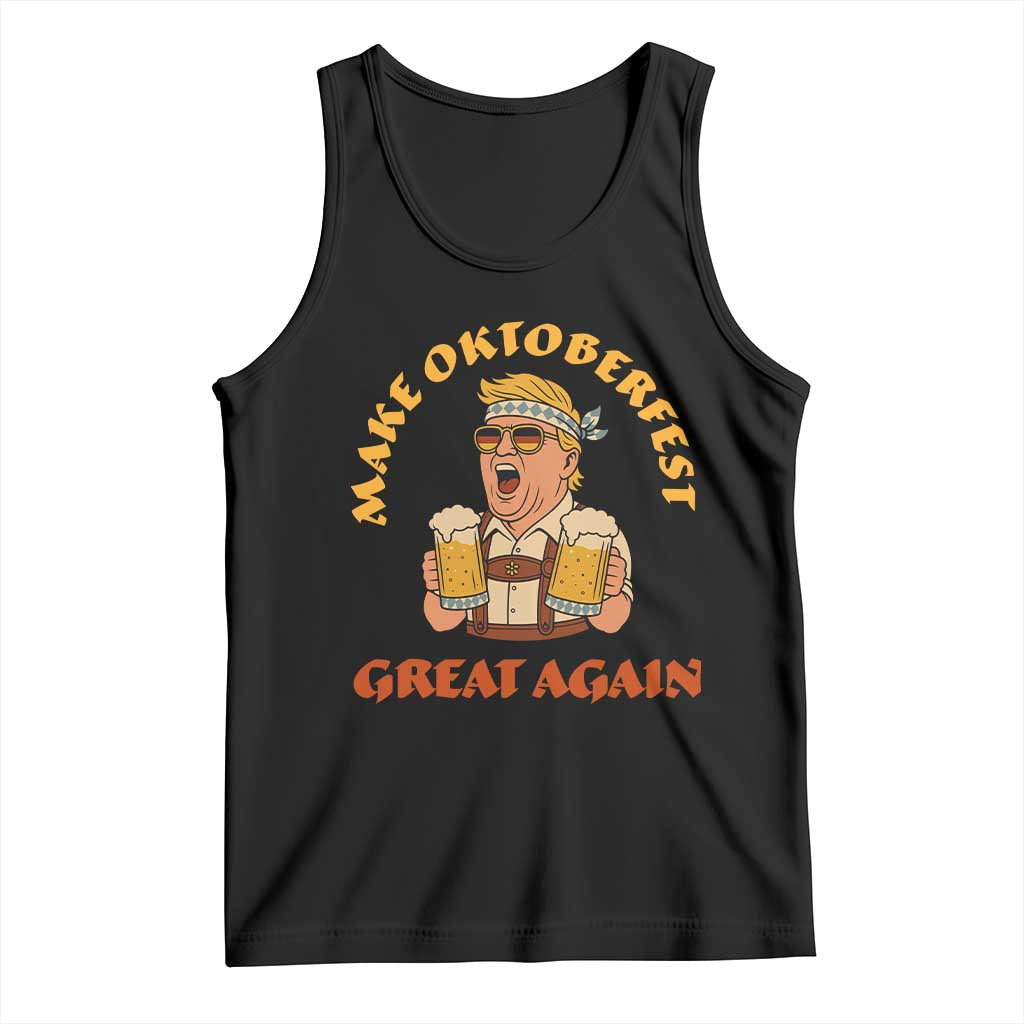 Make Oktoberfest Great Again Tank Top Funny Trump Bavarian Costume Party Beer Festival TS02 Black Print Your Wear