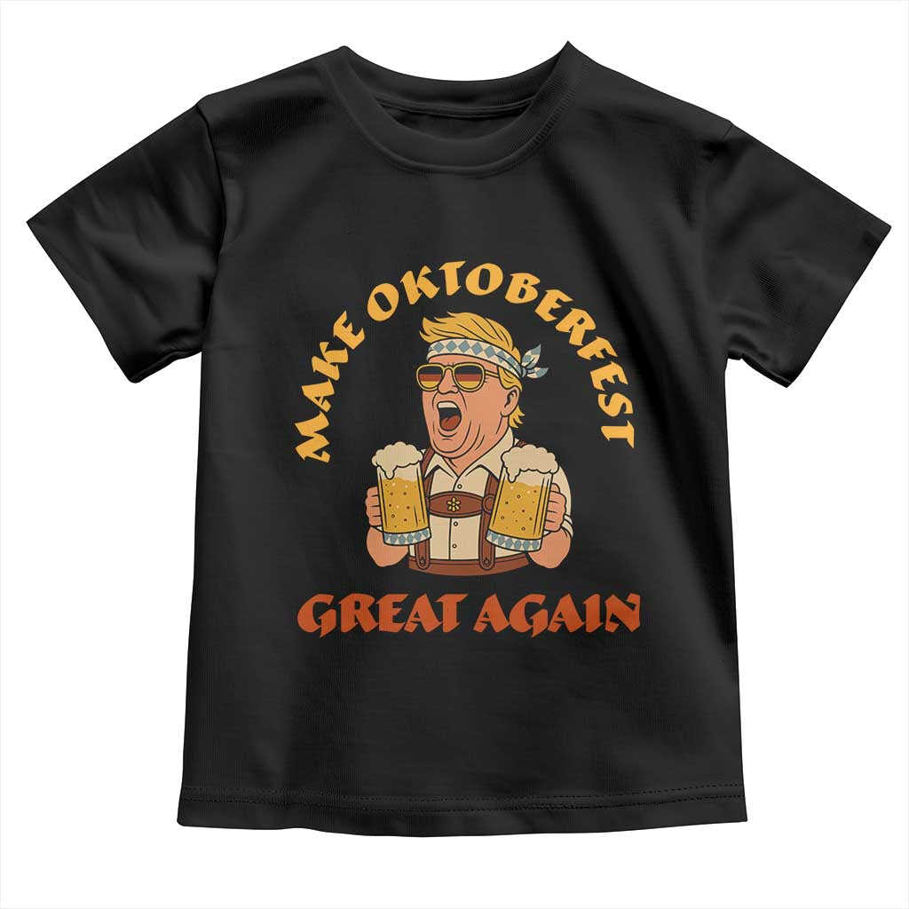 Make Oktoberfest Great Again Toddler T Shirt Funny Trump Bavarian Costume Party Beer Festival TS02 Black Print Your Wear