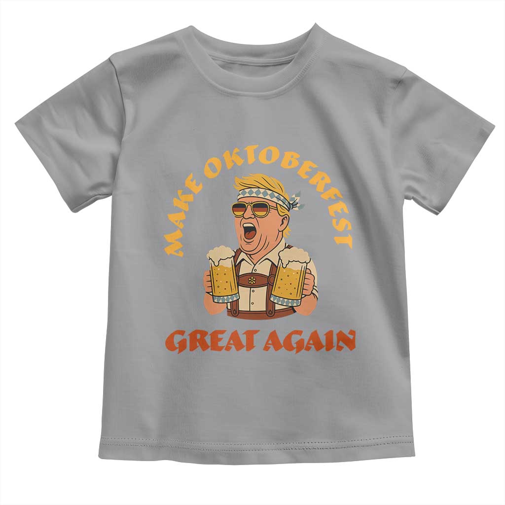 Make Oktoberfest Great Again Toddler T Shirt Funny Trump Bavarian Costume Party Beer Festival TS02 Sport Gray Print Your Wear