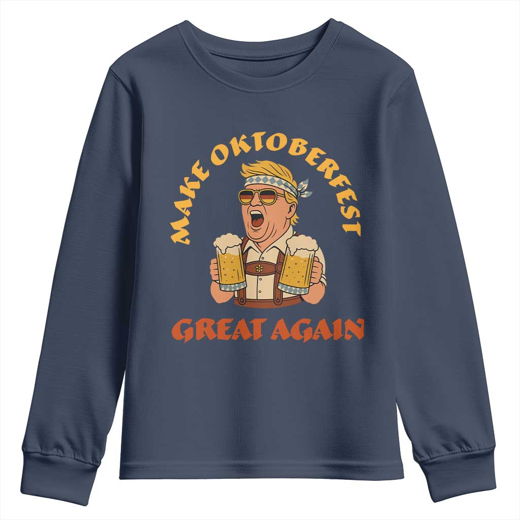 Make Oktoberfest Great Again Youth Sweatshirt Funny Trump Bavarian Costume Party Beer Festival TS02 Navy Print Your Wear