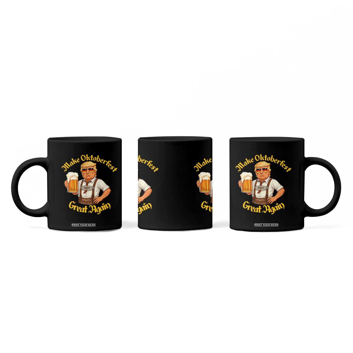 Make Oktoberfest Great Again Coffee Mug Funny Trump Bavarian Beer Festival Drinking Party TS02 Print Your Wear