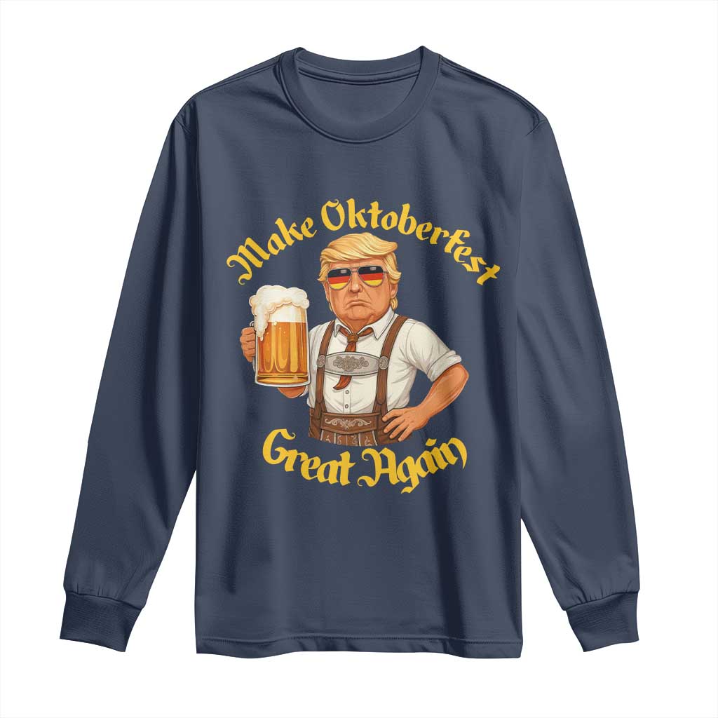 Make Oktoberfest Great Again Long Sleeve Shirt Funny Trump Bavarian Beer Festival Drinking Party TS02 Navy Print Your Wear