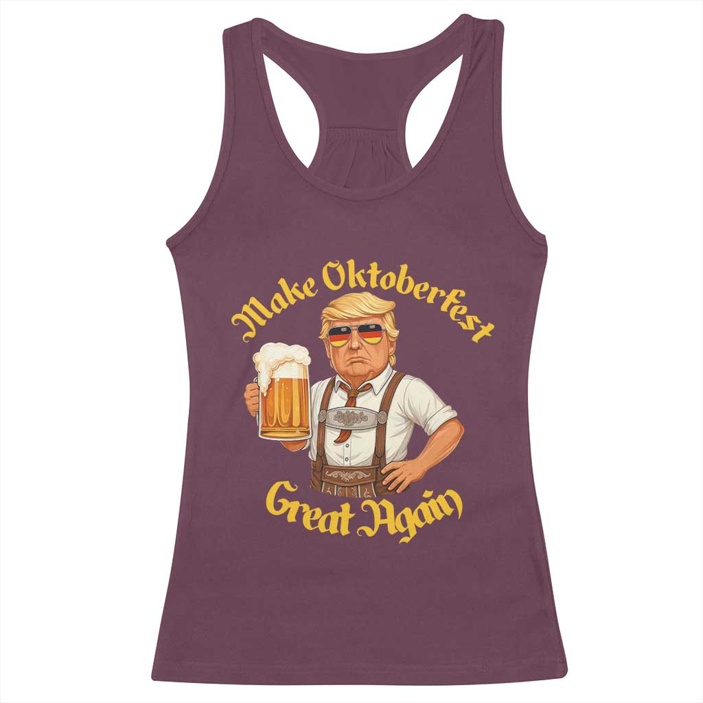 Make Oktoberfest Great Again Racerback Tank Top Funny Trump Bavarian Beer Festival Drinking Party TS02 Maroon Print Your Wear
