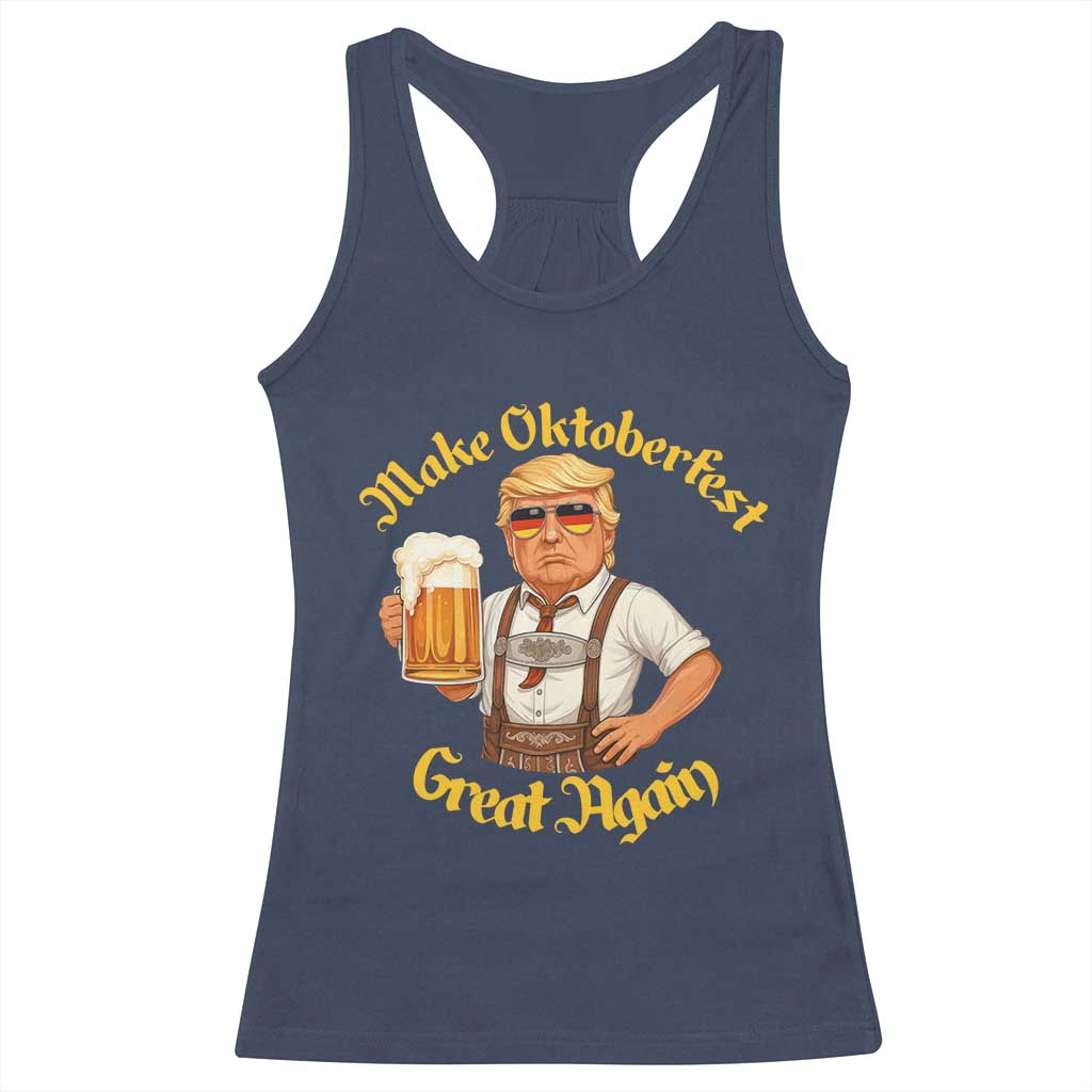 Make Oktoberfest Great Again Racerback Tank Top Funny Trump Bavarian Beer Festival Drinking Party TS02 Navy Print Your Wear