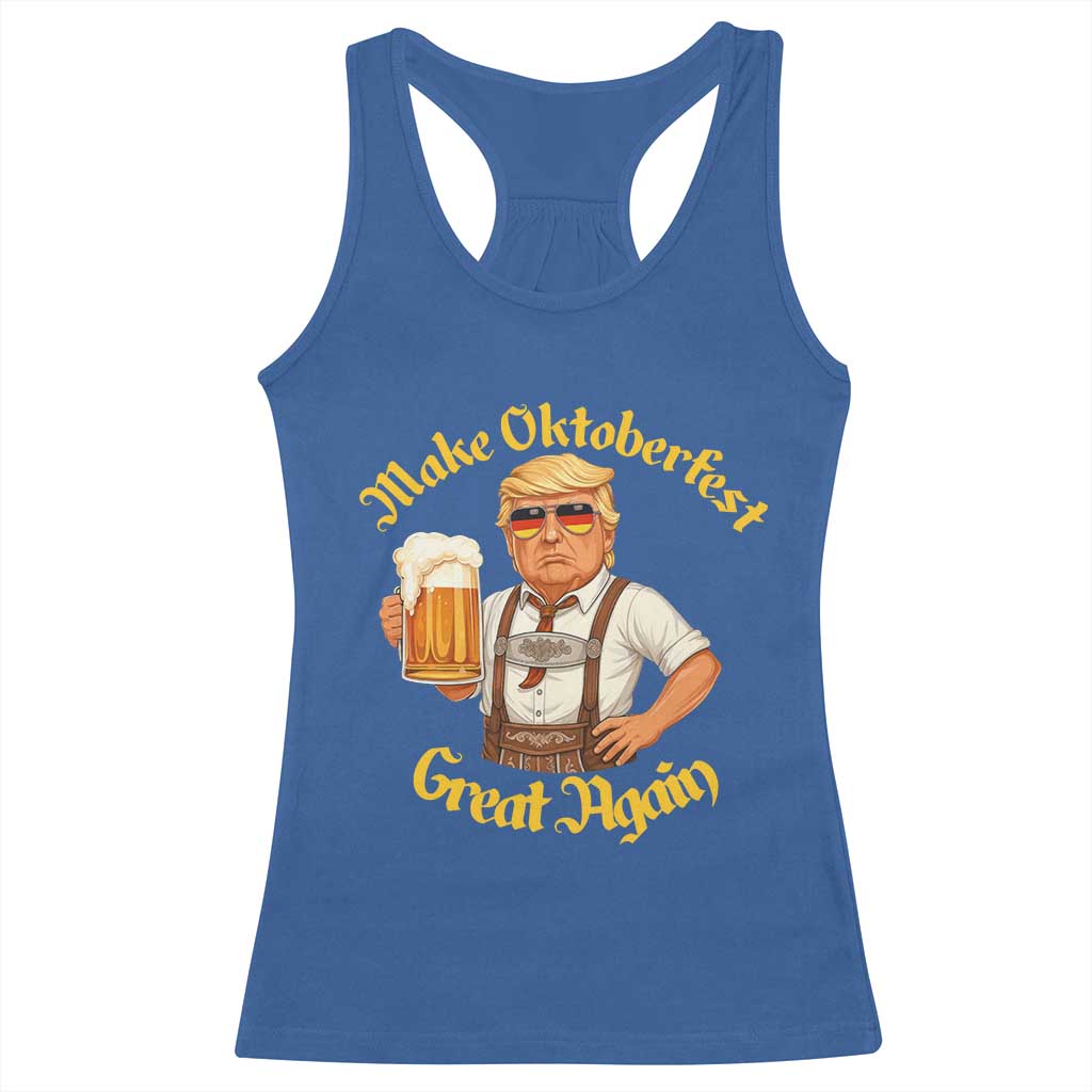 Make Oktoberfest Great Again Racerback Tank Top Funny Trump Bavarian Beer Festival Drinking Party TS02 Royal Blue Print Your Wear