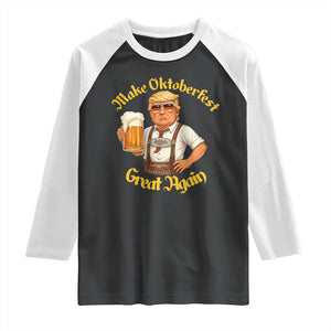 Make Oktoberfest Great Again Raglan Shirt Funny Trump Bavarian Beer Festival Drinking Party TS02 Black White Print Your Wear