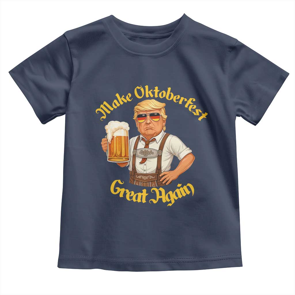 Make Oktoberfest Great Again Toddler T Shirt Funny Trump Bavarian Beer Festival Drinking Party TS02 Navy Print Your Wear